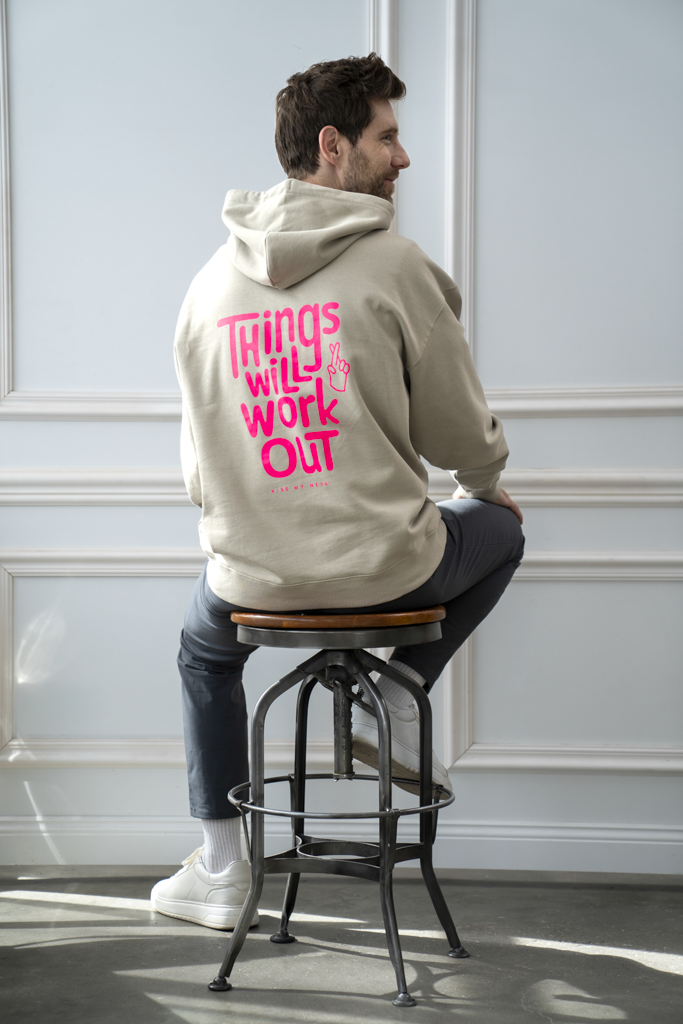 THINGS WILL WORK OUT Hoodie