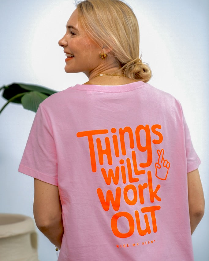 THINGS WILL WORK OUT T-Shirt