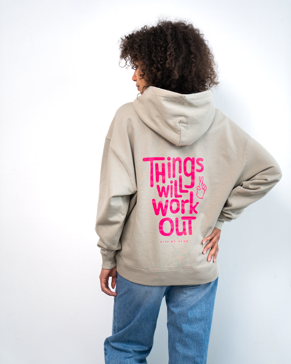 THINGS WILL WORK OUT Hoodie